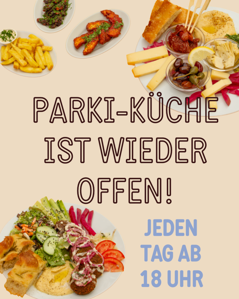 Parki Küche ist wieder offen